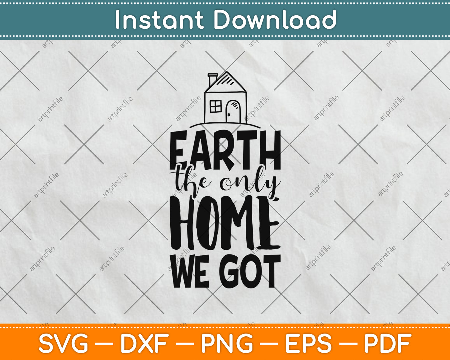 Earth The Only Home We Got Svg Png Dxf Digital Cutting File