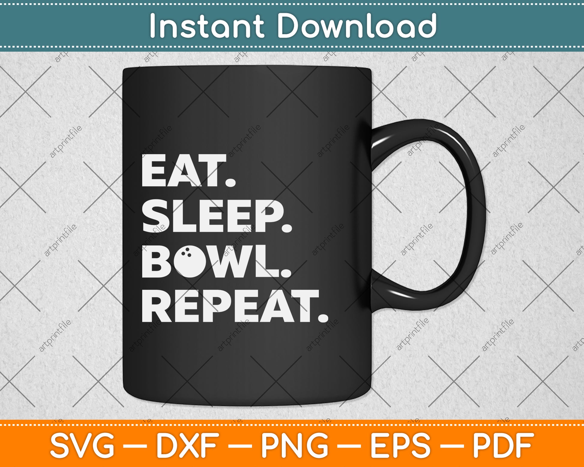 Eat Sleep Bowl Repeat Funny Bowling Svg Png Dxf Digital Cutting File