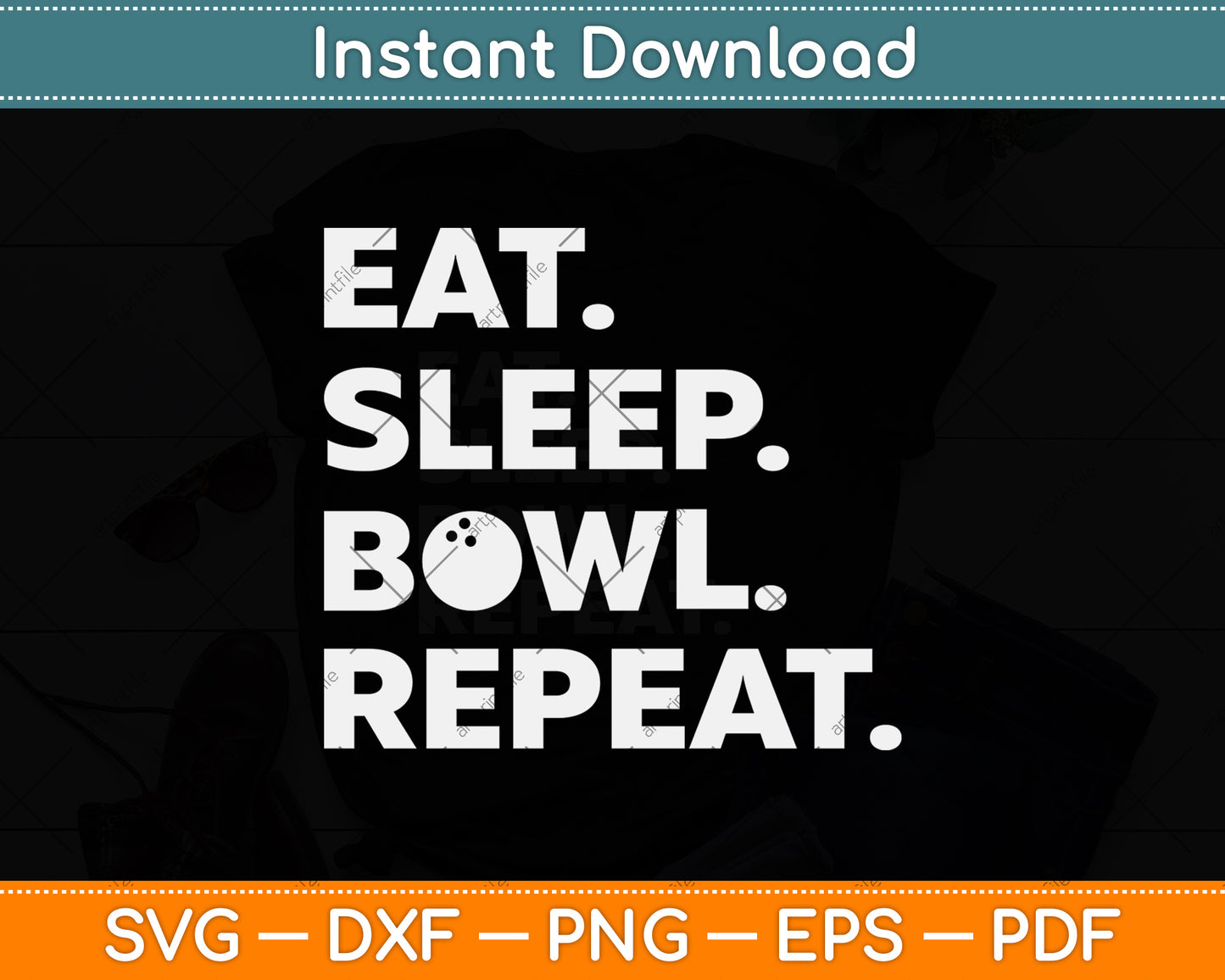Eat Sleep Bowl Repeat Funny Bowling Svg Png Dxf Digital Cutting File