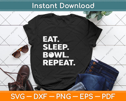 Eat Sleep Bowl Repeat Funny Bowling Svg Png Dxf Digital Cutting File