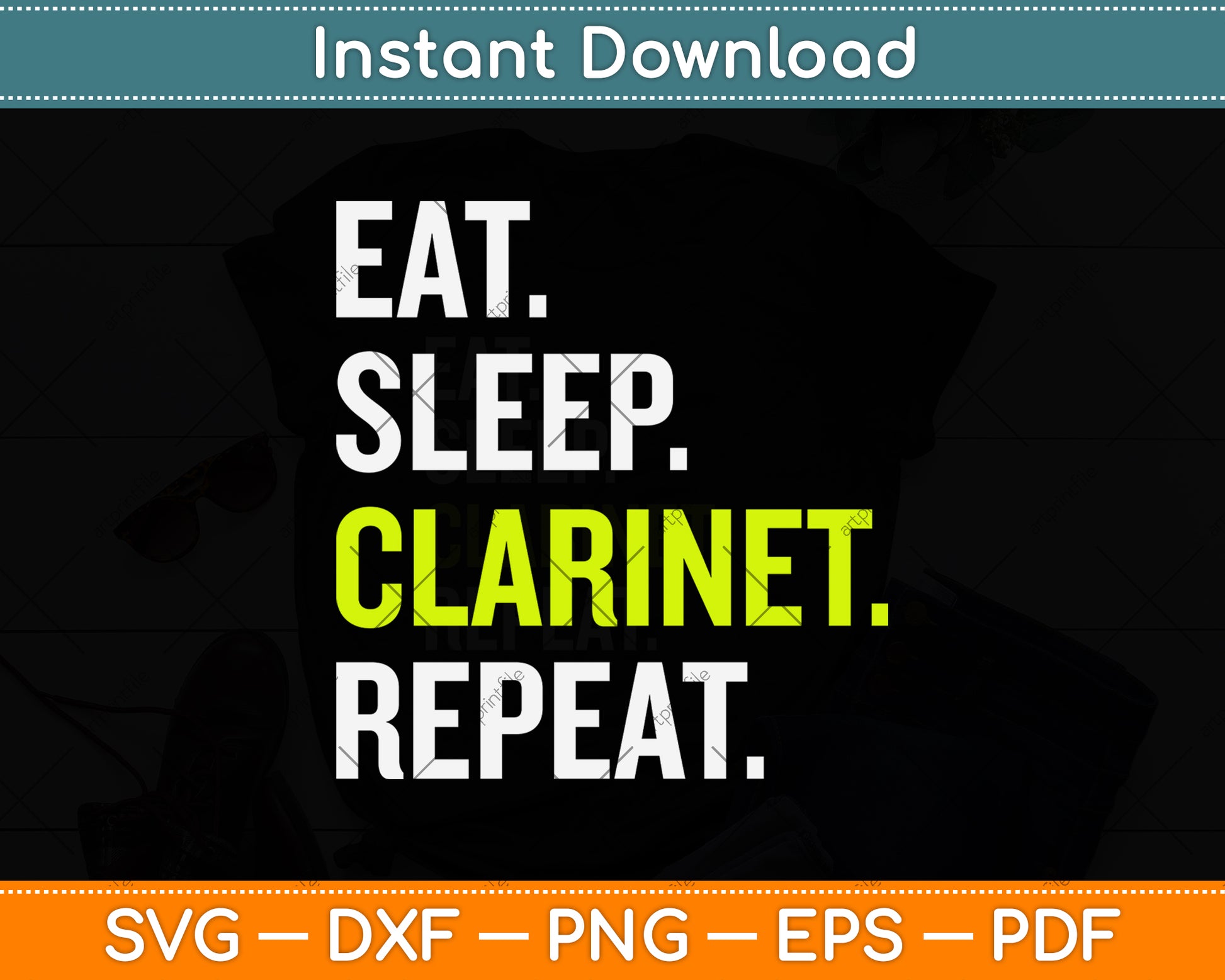 Eat Sleep Clarinet Repeat Player Clarinetist Funny Svg Png Dxf Digital Cutting File