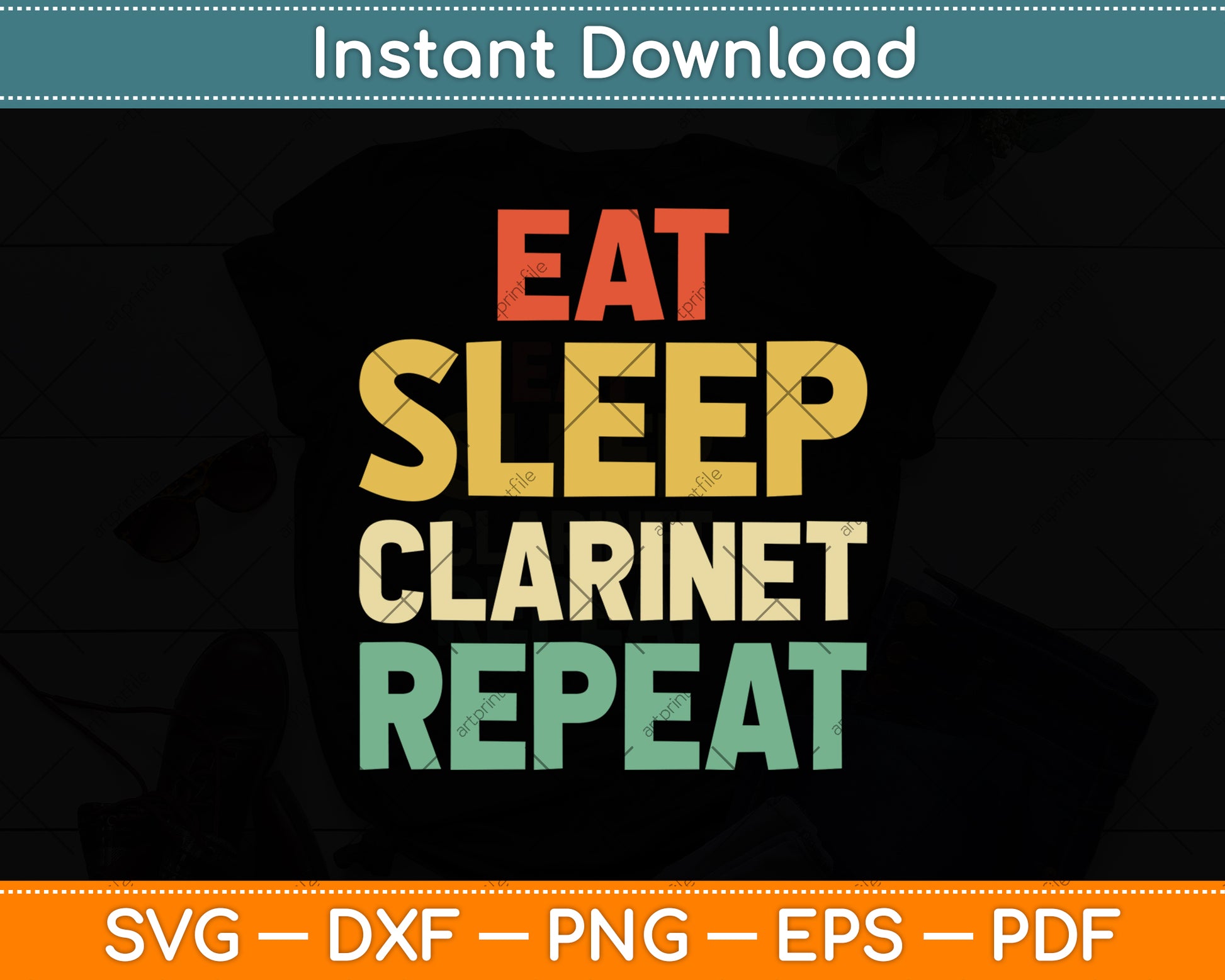 Eat Sleep Clarinet Repeat Player Clarinetist Vintage Svg Png Dxf Digital Cutting File