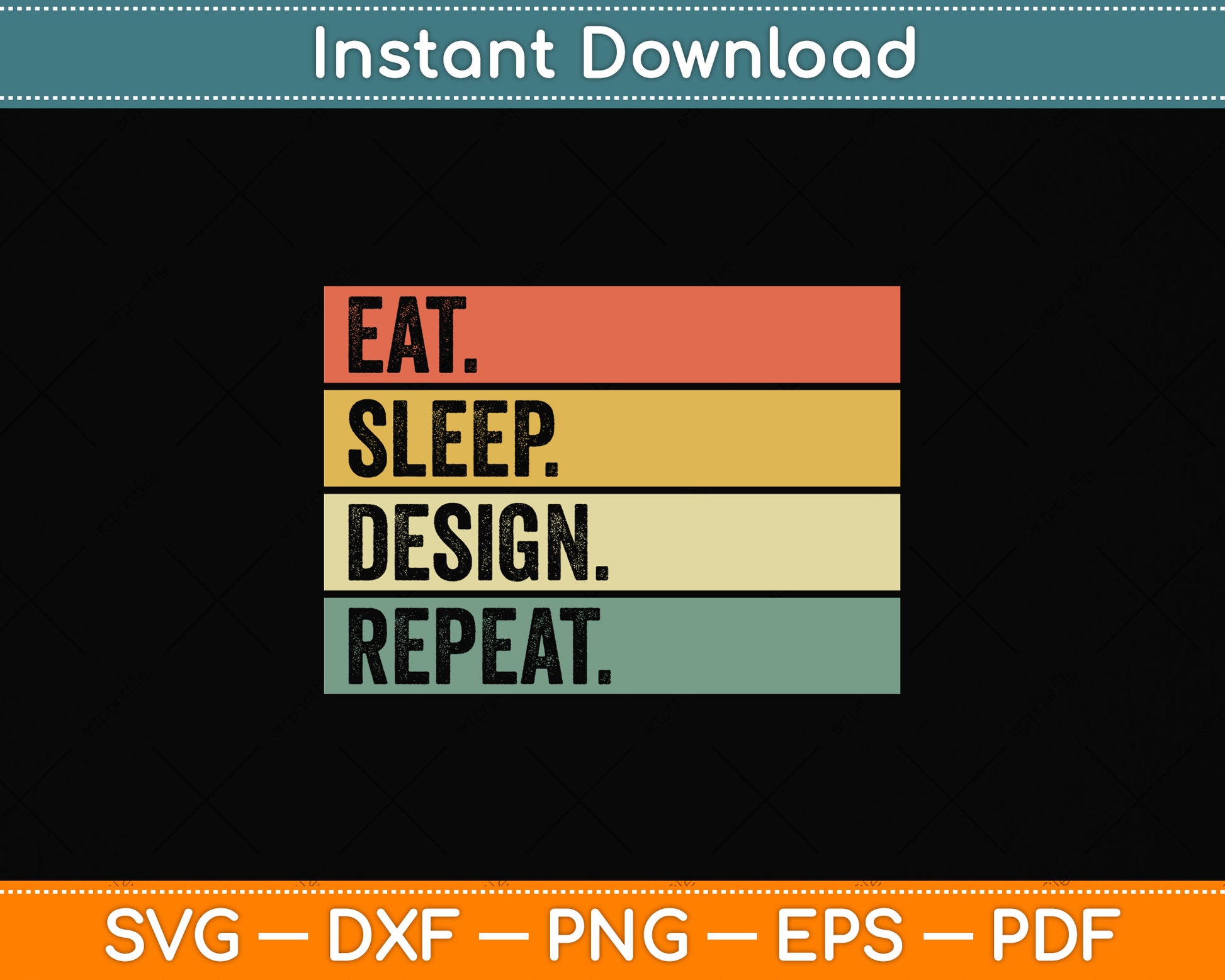 Eat Sleep Design Repeat Svg Png Dxf Digital Cutting File