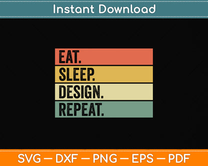 Eat Sleep Design Repeat Svg Png Dxf Digital Cutting File