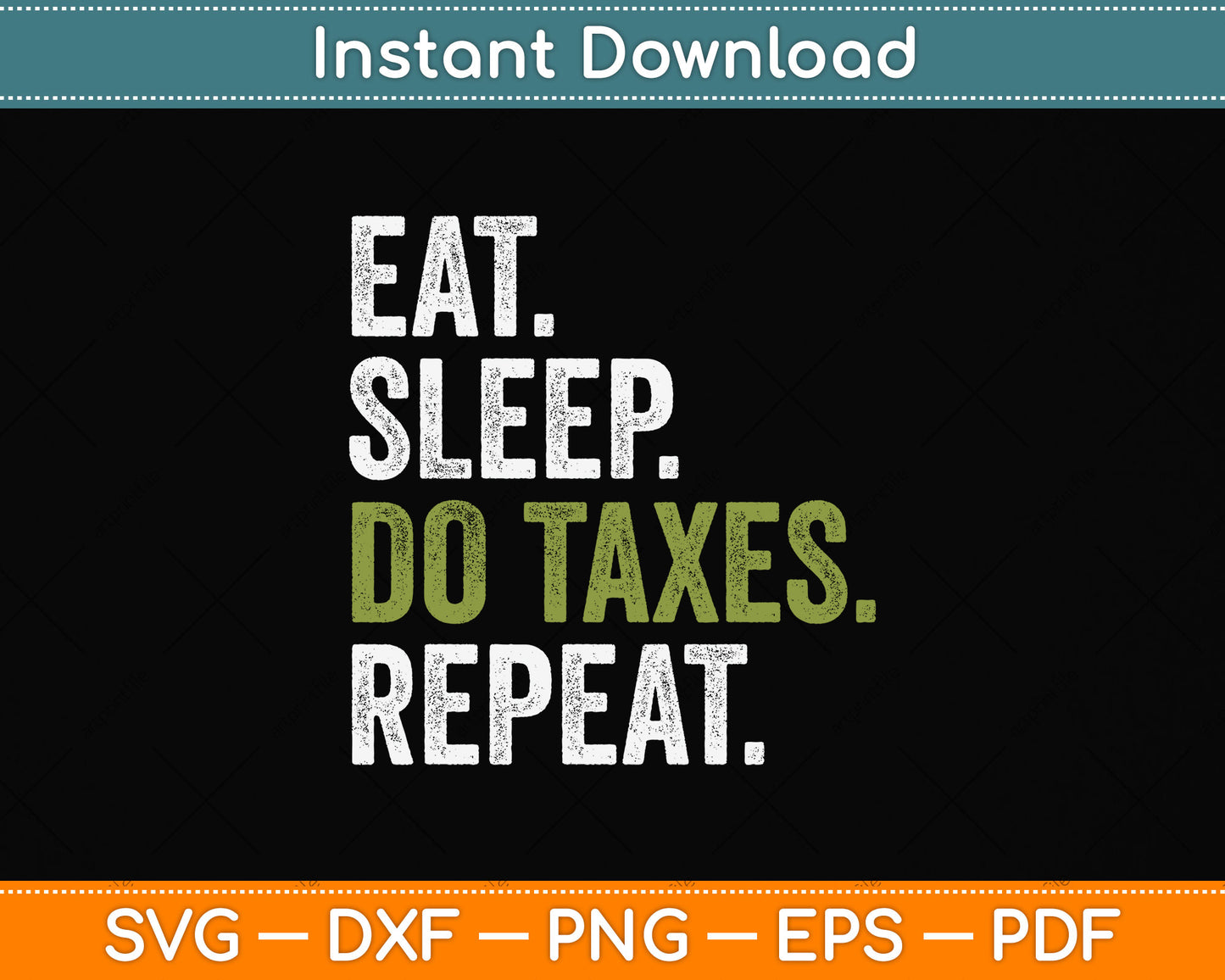 Eat Sleep Do Taxes Accountant Accounting Funny Svg Png Dxf Digital Cutting File