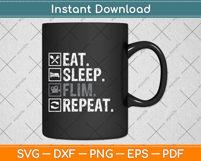 Eat Sleep Film Repeat Movie Actors Svg Png Dxf Digital Cutting File