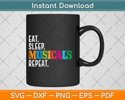 Eat Sleep Musicals Repeat Svg Png Dxf Digital Cutting File