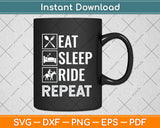 Eat Sleep Ride Horses Repeat Funny Svg Png Dxf Digital Cutting File