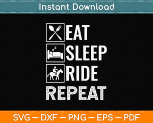 Eat Sleep Ride Horses Repeat Funny Svg Png Dxf Digital Cutting File