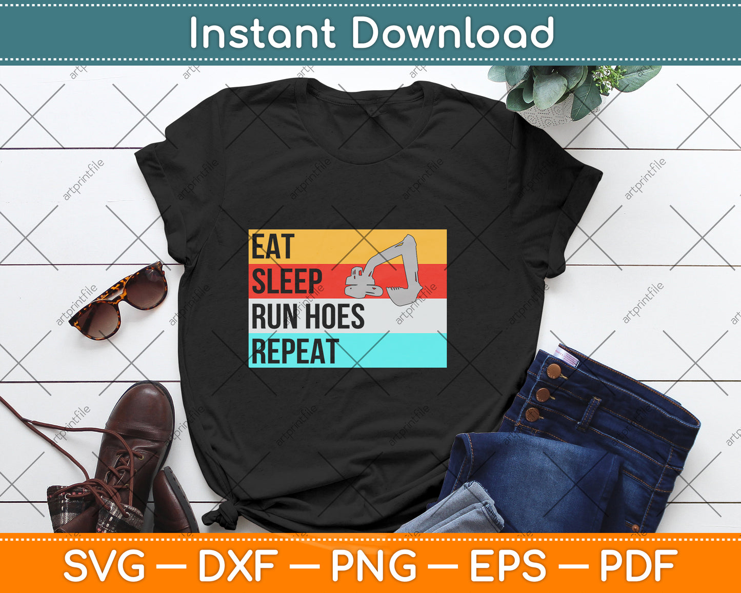 Eat Sleep Run Hoes Repeat Funny Heavy Equipment Operator Svg Png Dxf Cutting File