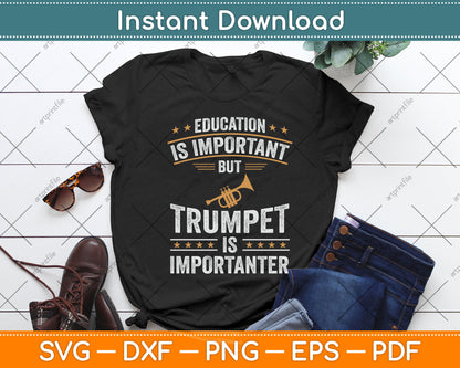 Education Is Important But Trumpet Is Importanter Svg Png Dxf Digital Cutting File