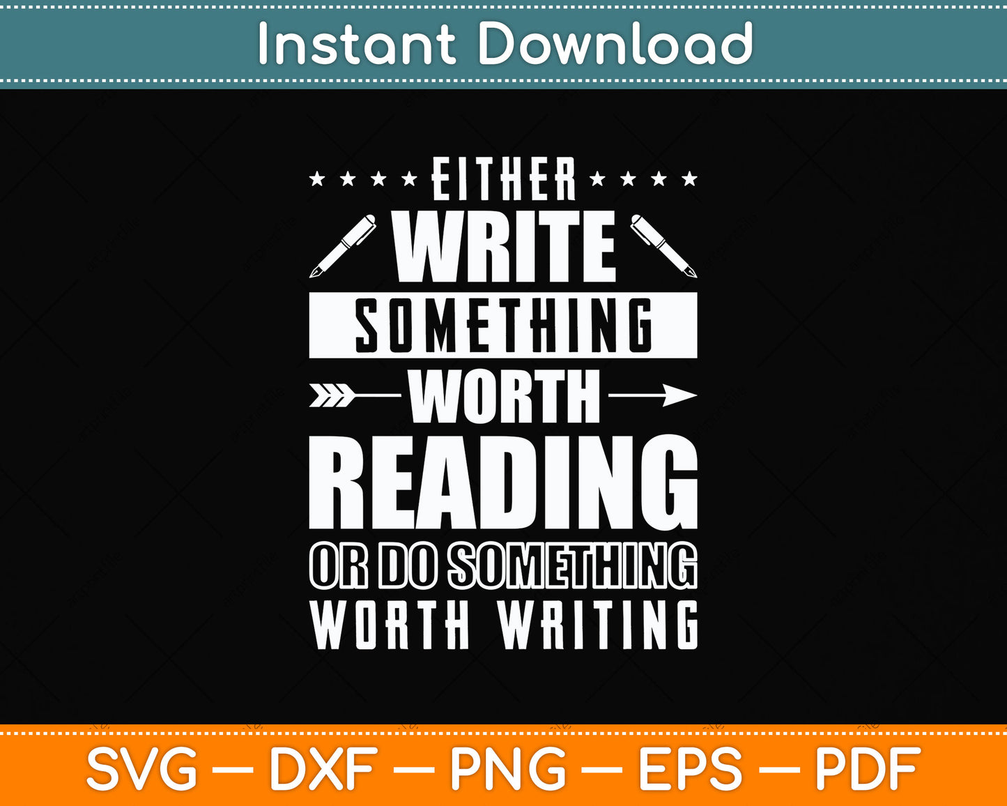 Either Write Something Worth Reading Journalist Reporter Svg Digital Cutting File