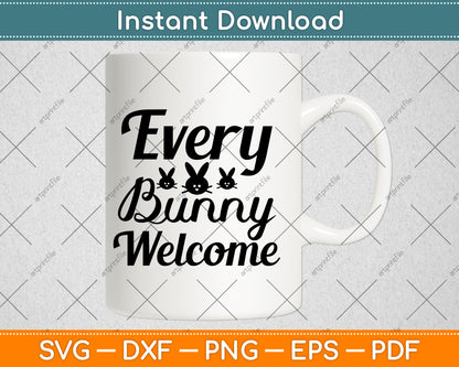Every Bunny Welcome Svg Png Dxf Digital Cutting File