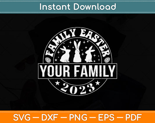 Family Easter 2023 Svg Png Dxf Digital Cutting File
