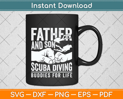 Father and Son Scuba Diving Buddies For Life Svg Png Dxf Digital Cutting File