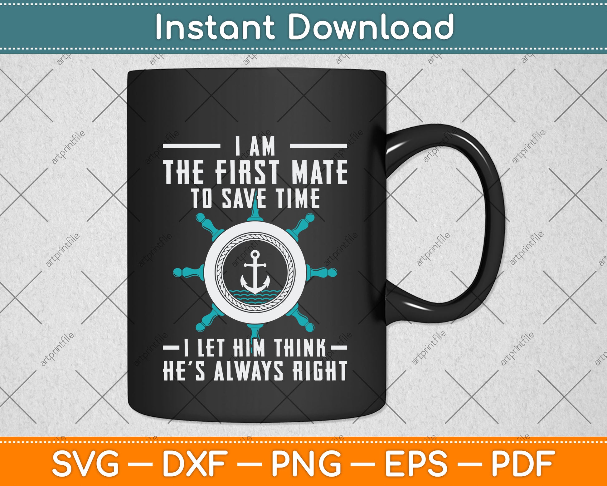 First Mate Captain I Let Him Think He's Always Right Funny Svg Png Dxf Cutting File