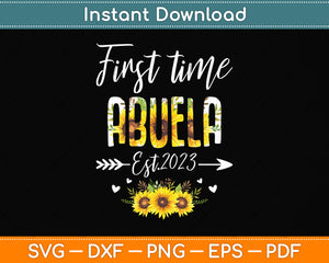 First Time Abuela New Mom Est 2023 Mother's Day Svg Png Dxf Digital Cutting File