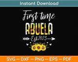 First Time Abuela New Mom Est 2023 Mother's Day Svg Png Dxf Digital Cutting File