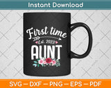 First Time Aunt Est 2023 Promoted To New Aunt Svg Png Dxf Digital Cutting File