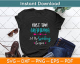 First Time Grandma Let the Spoiling Begin New 1st Time Svg Png Dxf Digital Cutting File
