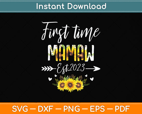 First Time Mamaw New Mom Est 2023 Mother's Day Svg Png Dxf Digital Cutting File