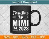 First Time Mimi 2023 Mother's Day Soon To Be Mimi Svg Png Dxf Digital Cutting File