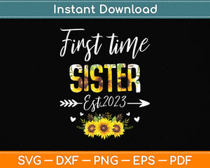 First Time Sister New Mom Est 2023 Mother's Day Svg Png Dxf Digital Cutting File