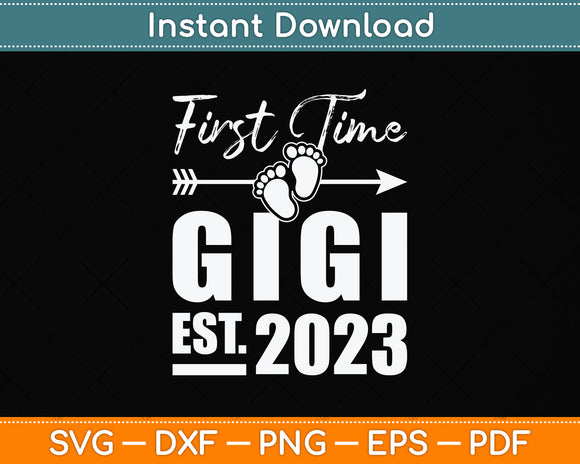 First time Gigi 2023 Mothers Day Svg Png Dxf Digital Cutting File