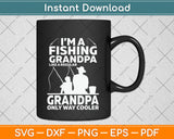 Fishing Grandpa Like Regular Grandpa Svg Png Dxf Digital Cutting File