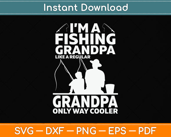 Fishing Grandpa Like Regular Grandpa Svg Png Dxf Digital Cutting File