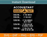 Funny Accountant Hourly Rate Accounting CPA Svg Png Dxf Digital Cutting File
