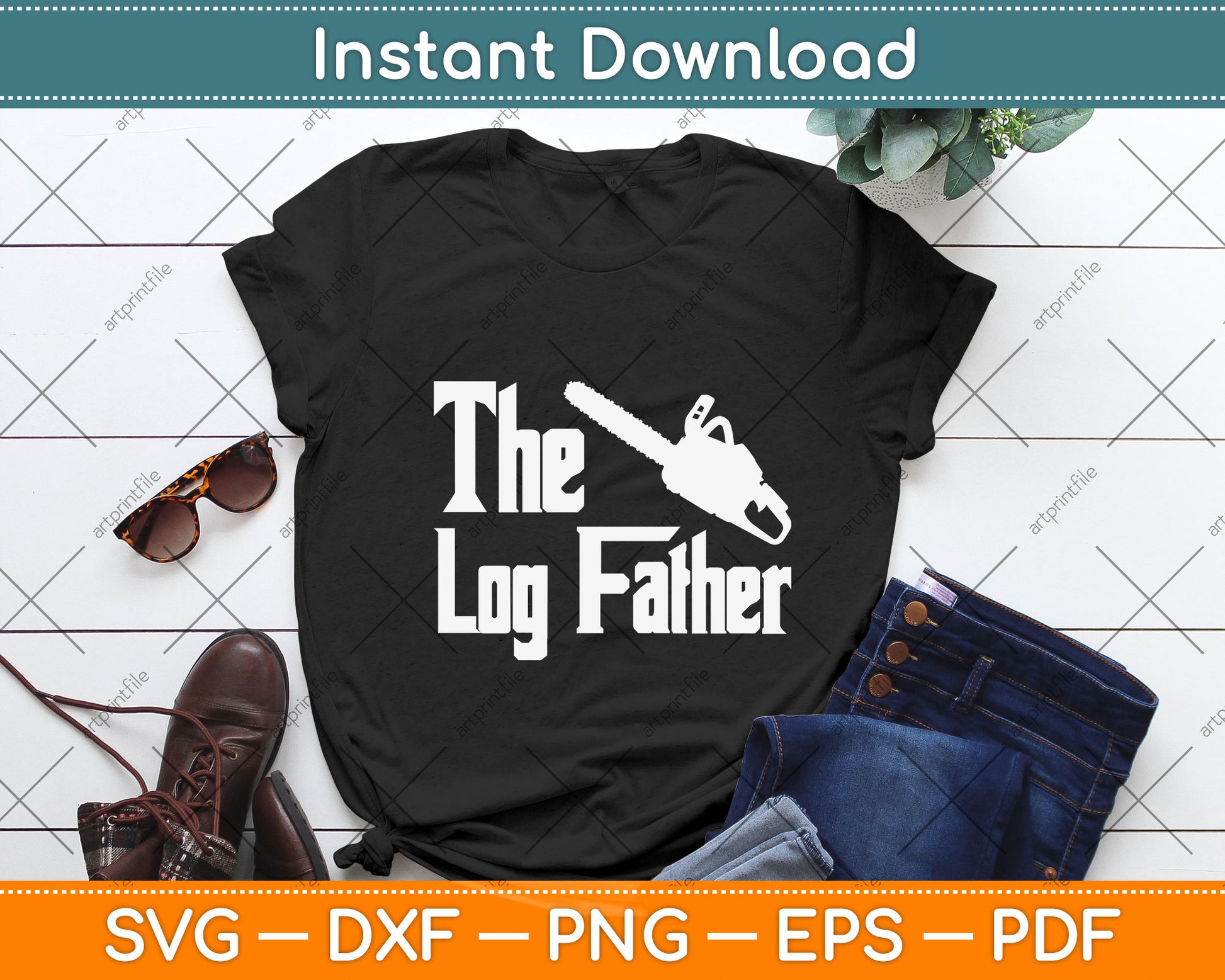 Funny Arborist Woodworker The Logfather Chainsaw Svg Png Dxf Digital Cutting File