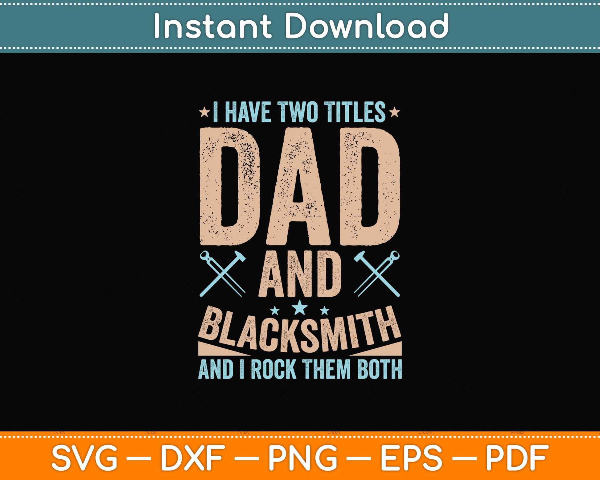 I Have Two Titles Dad and Blacksmith Funny Svg Png Dxf Digital Cutting File
