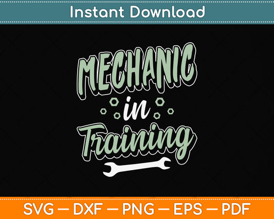 Funny Kids Mechanic in Training Future Repairman Svg Png Dxf Digital Cutting File
