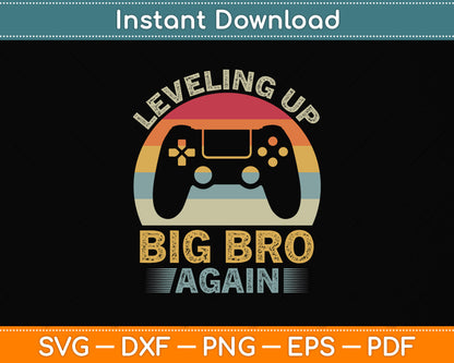 Funny Leveling Up To Big Bro Again Vintage Big Brother Svg Png Dxf Digital Cutting File