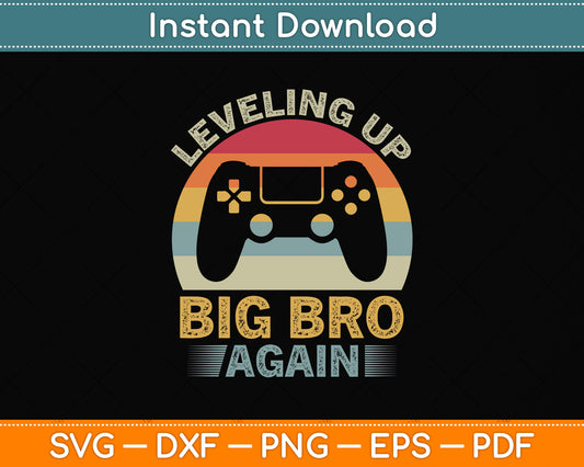 Funny Leveling Up To Big Bro Again Vintage Big Brother Svg Png Dxf Digital Cutting File