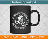 Funny MTB Mountain Biking Biker Cyclist Svg Png Dxf Digital Cutting File