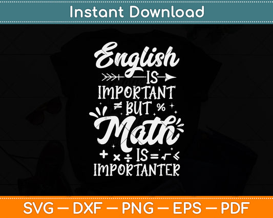 Funny Math Gifts Math Is Importanter Math Teacher Svg Png Dxf Digital Cutting File