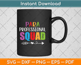 Funny Paraprofessional Squad Teacher Assistant Svg Png Dxf Digital Cutting File