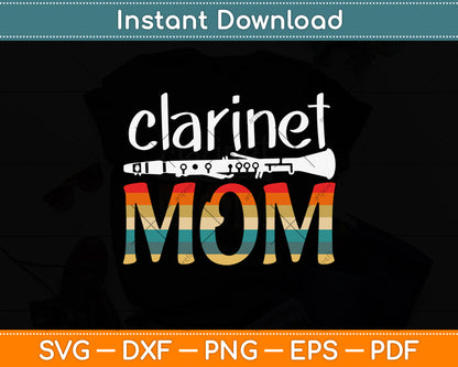 Funny Vintage Retro Clarinet Mom Svg Png Dxf Digital Cutting File
