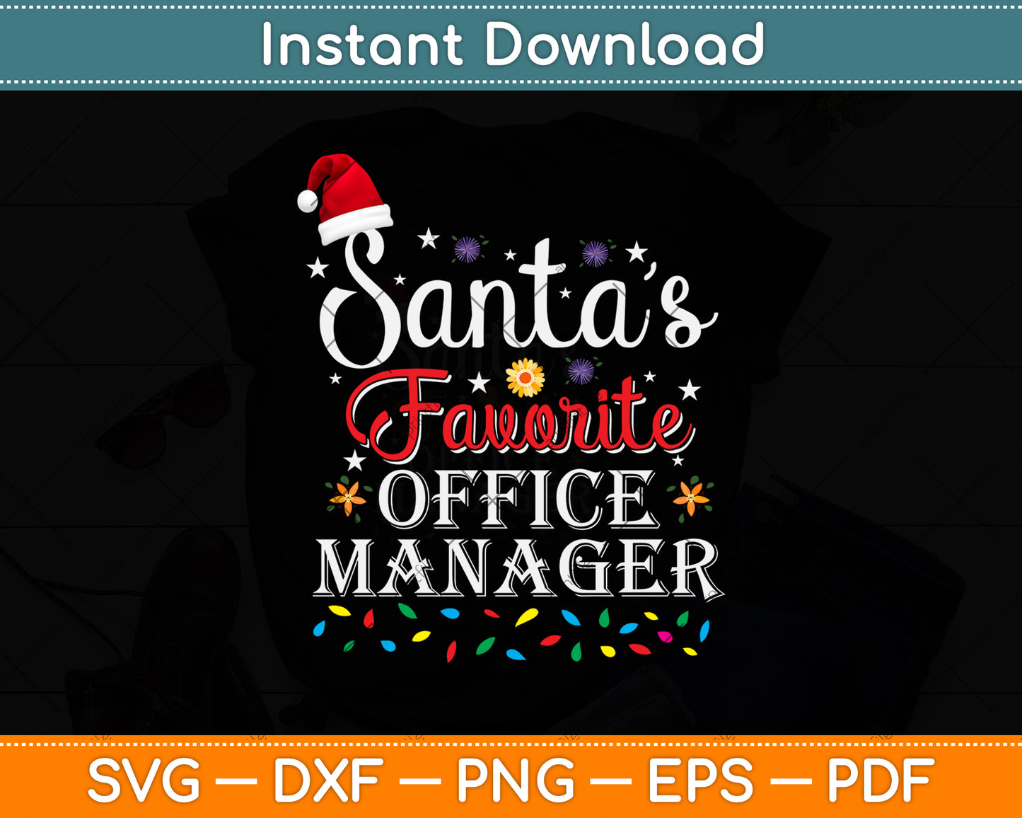 Funny Santa's Favorite Office Manager Christmas Party Svg Png Dxf Digital Cutting File