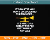 Funny Smart People Trumpet Player Svg Png Dxf Digital Cutting File