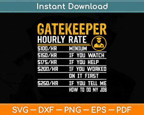 Gatekeeper Hourly Rate Funny Doorman Svg Png Dxf Digital Cutting File