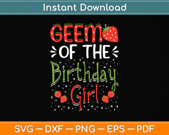 Geema Of The Birthday Girl Strawberry Svg Png Dxf Digital Cutting File