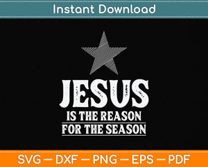 Girls Jesus is The Reason for The Season Christmas Christian Svg Png Dxf Cutting File