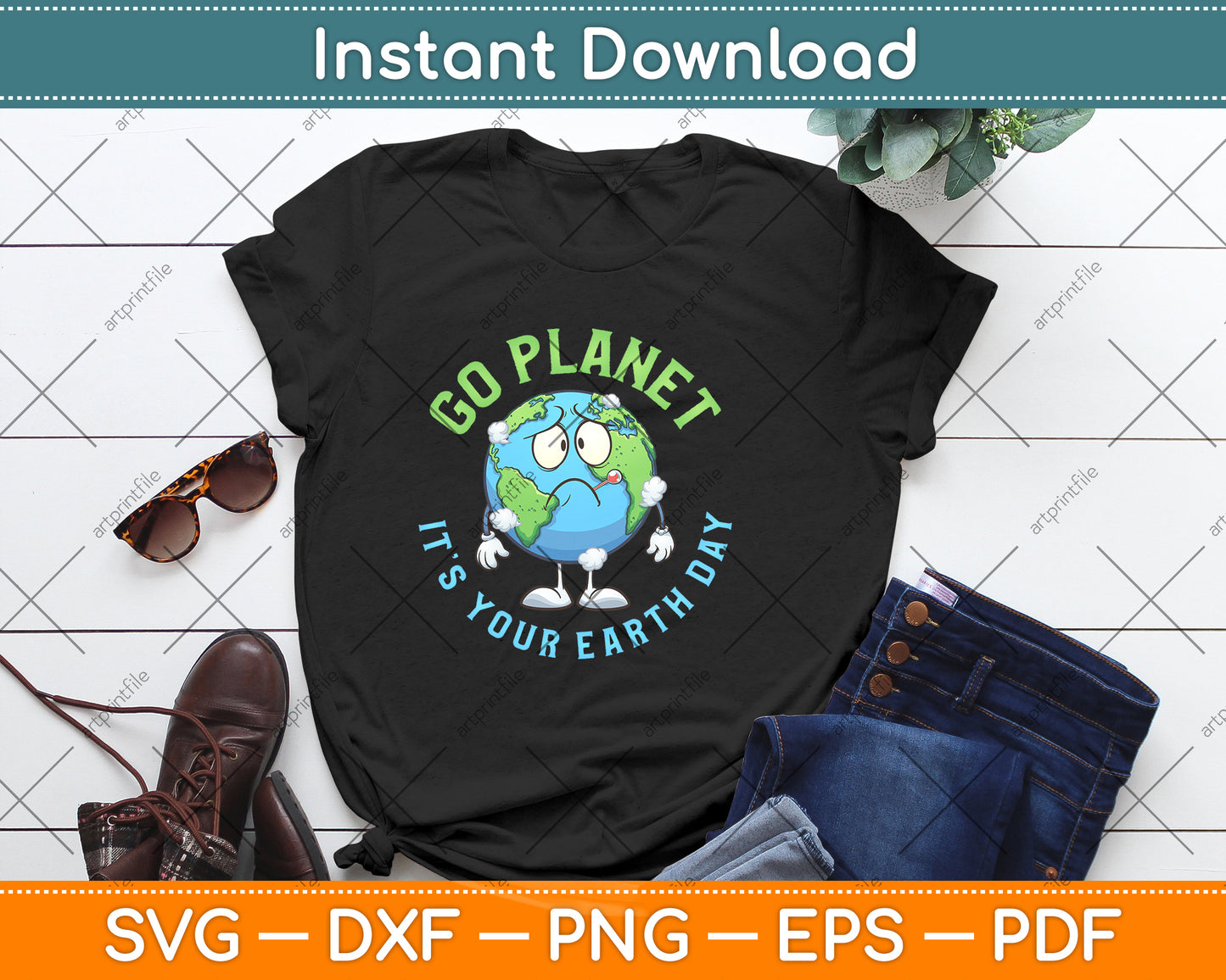 Go Planet It’s Your Earth Day Svg Png Dxf Digital Cutting File