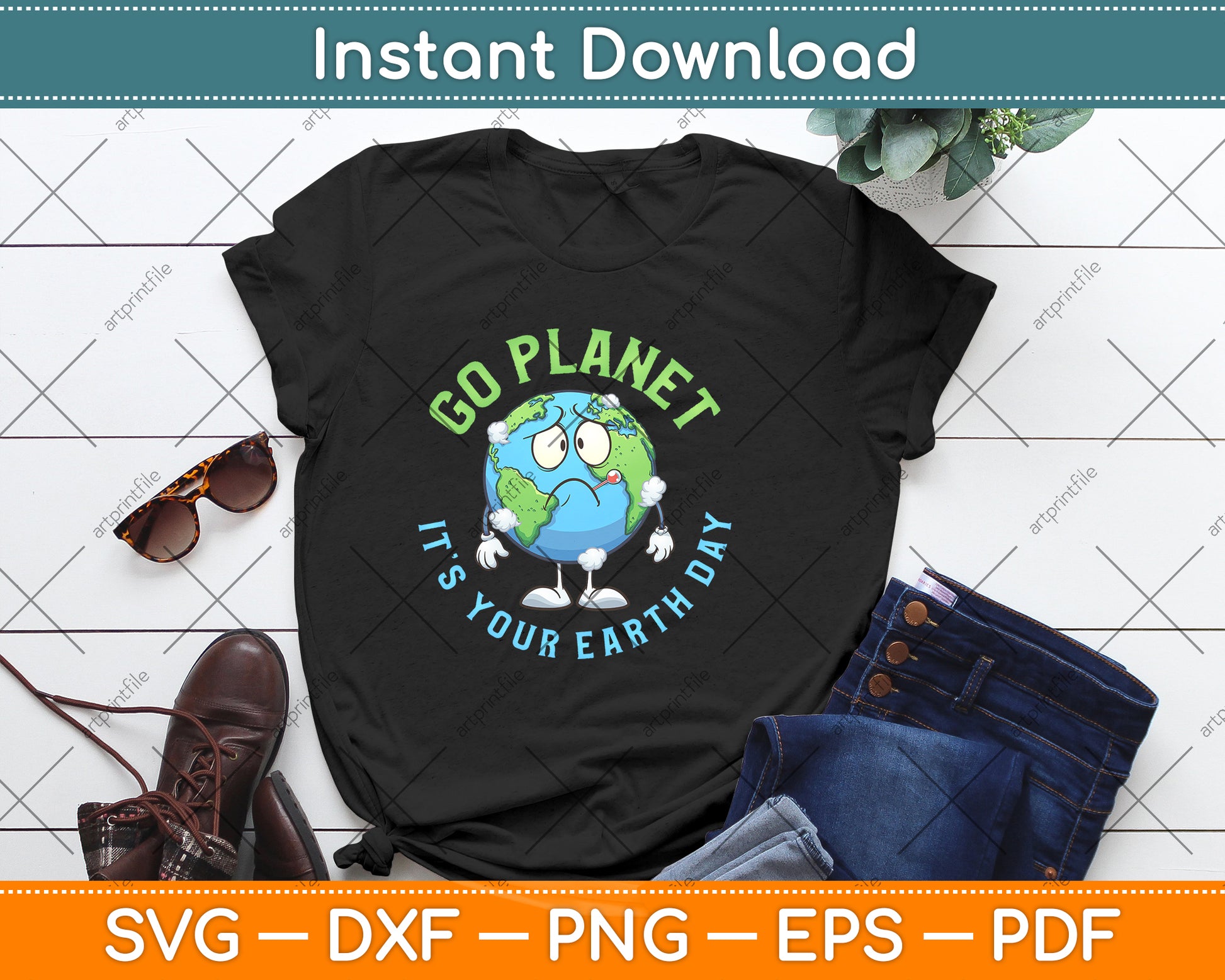 Go Planet It’s Your Earth Day Svg Png Dxf Digital Cutting File
