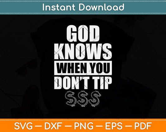 God Knows Do Not Tip Waiter Svg Png Dxf Digital Cutting File