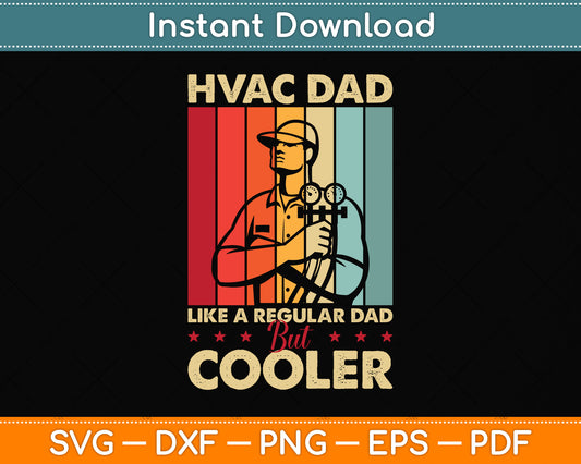 HVAC Dad Like A Regular Dad HVAC Technician AC Repairman Svg Digital Cutting File