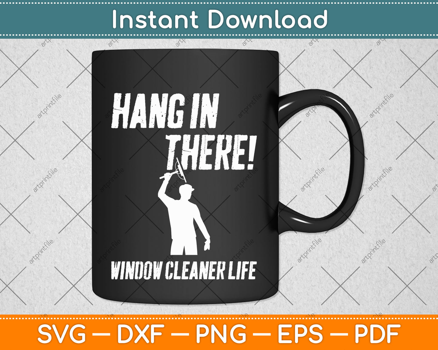 Hang In There Window Cleaner Life Svg Png Dxf Digital Cutting File